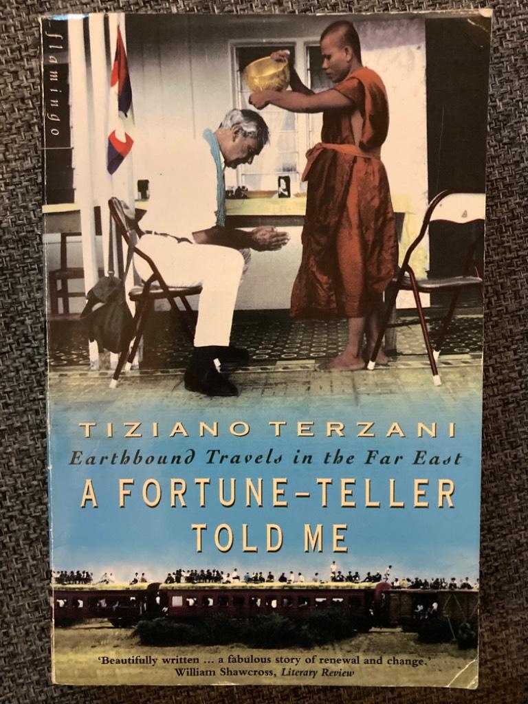 Fortune-teller told me - earthbound travels in the far east