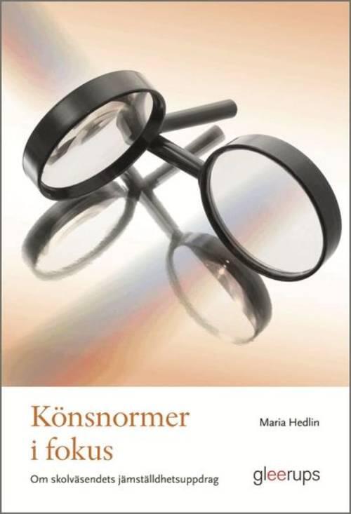 K&ouml;nsnormer i fokus - om skolv&auml;sendets j&auml;mst&auml;lldhetsuppdrag