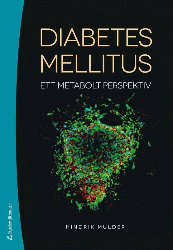Diabetes mellitus - ett metabolt perspektiv