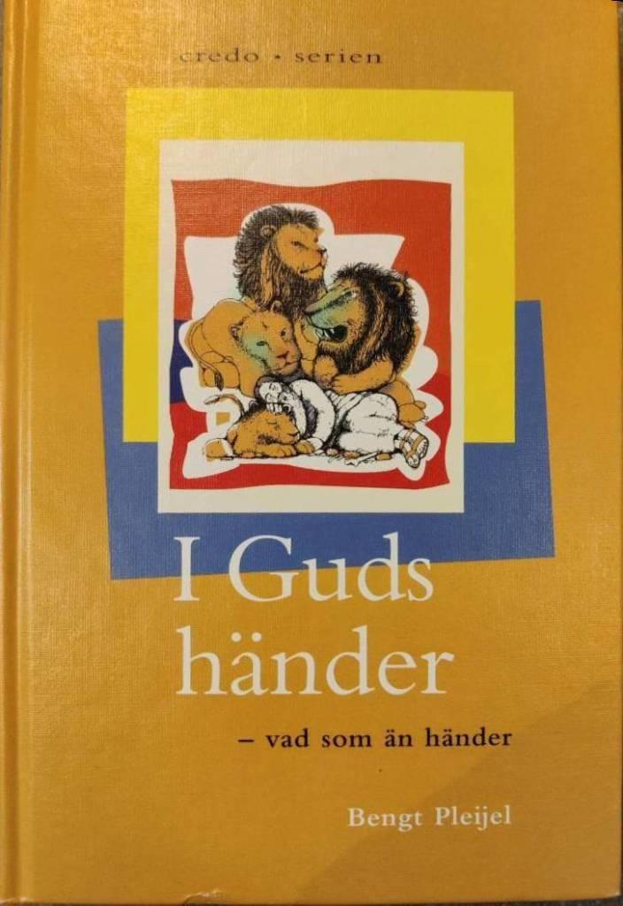 I Guds h&auml;nder : vad som &auml;n h&auml;nder : en vandring genom Daniels bok med Bengt Pleijel som guide