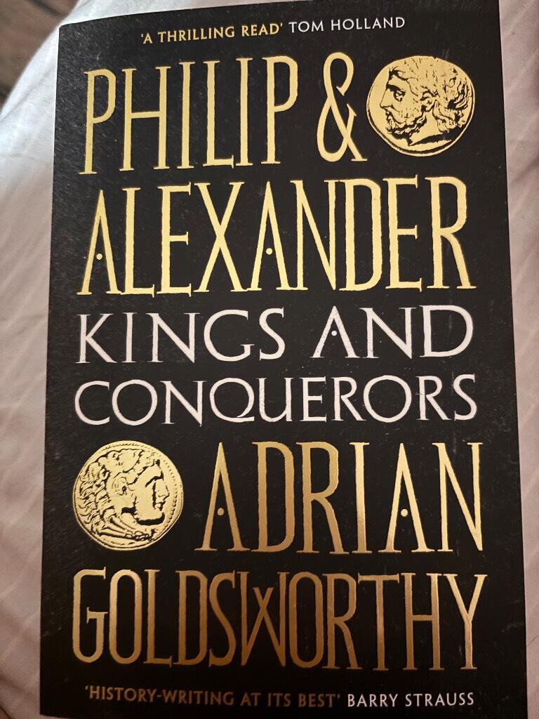 Philip and Alexander - Kings and  conquerors
