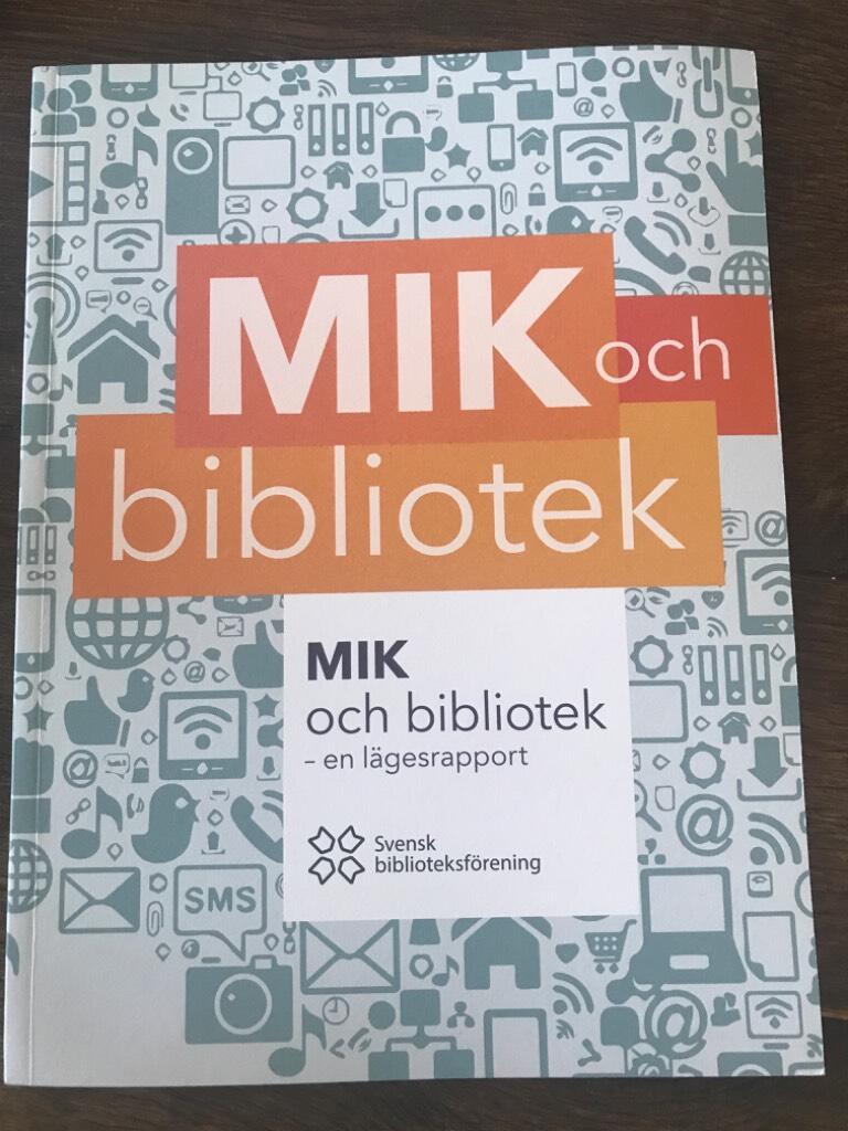 MIK och bibliotek - en l&auml;gesrapport