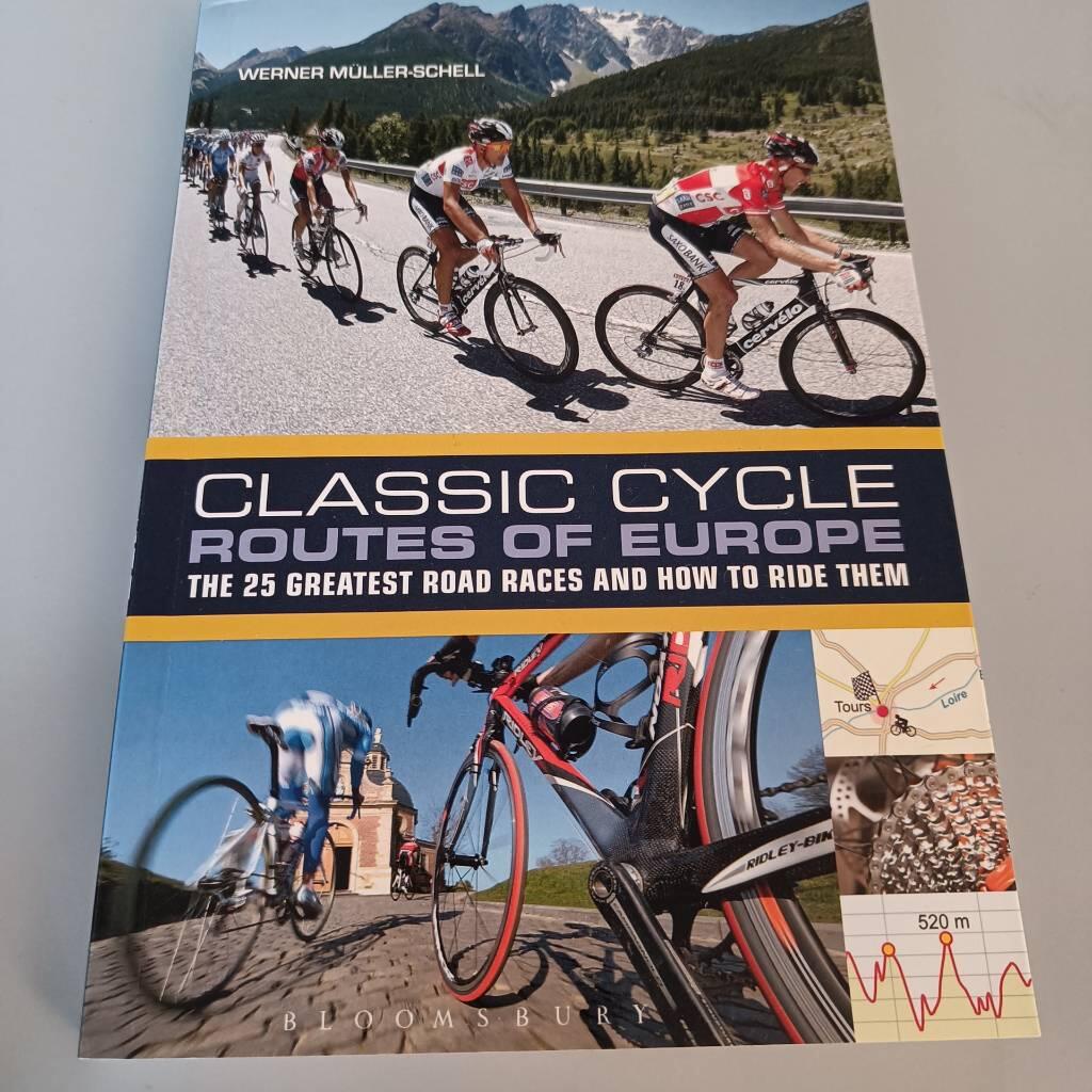 Classic cycle routes of Europe - the 25 greatest road cycling races and how to ride them