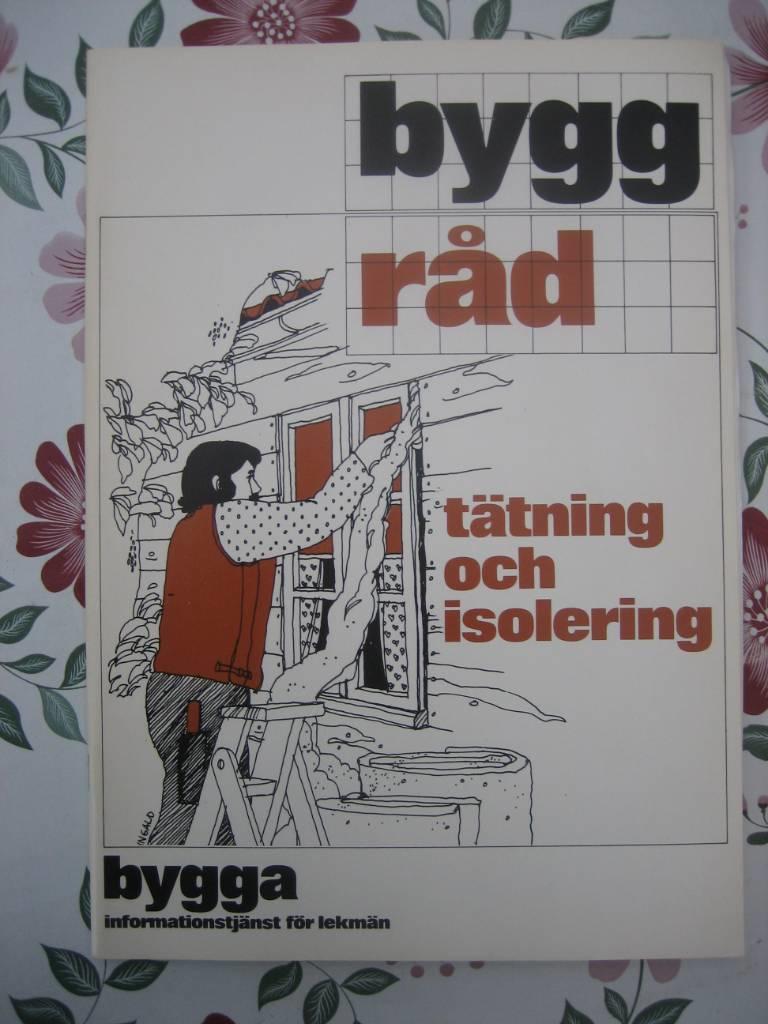 T&auml;tning och isolering : en bok om energibesparing
