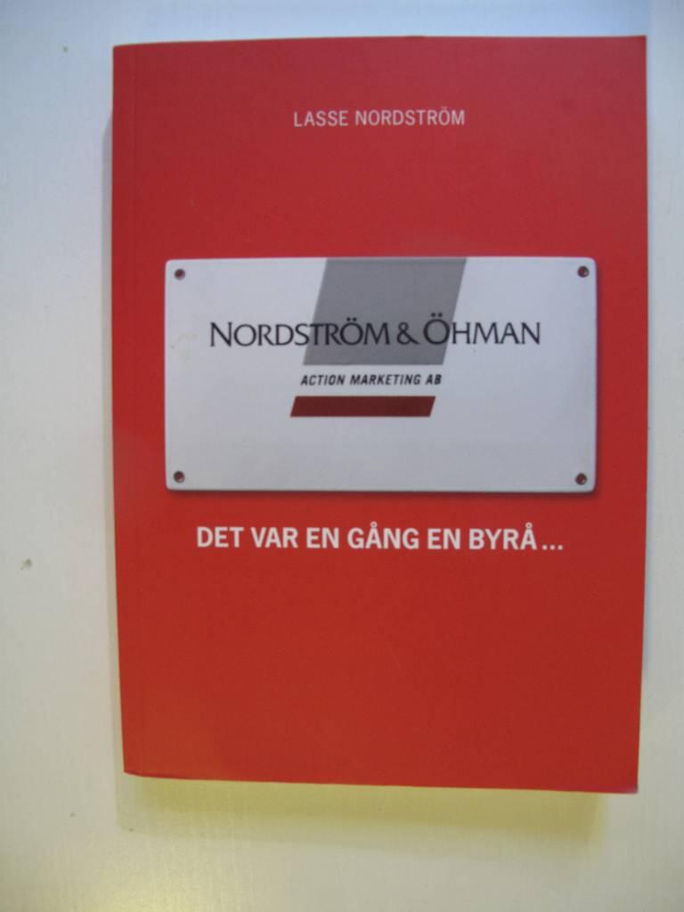 Det var en g&aring;ng en byr&aring;- : en bok om entusiasm, entrepren&ouml;rskap, risk, kreativitet, styrning och ordning & reda inom action marketing och reklam