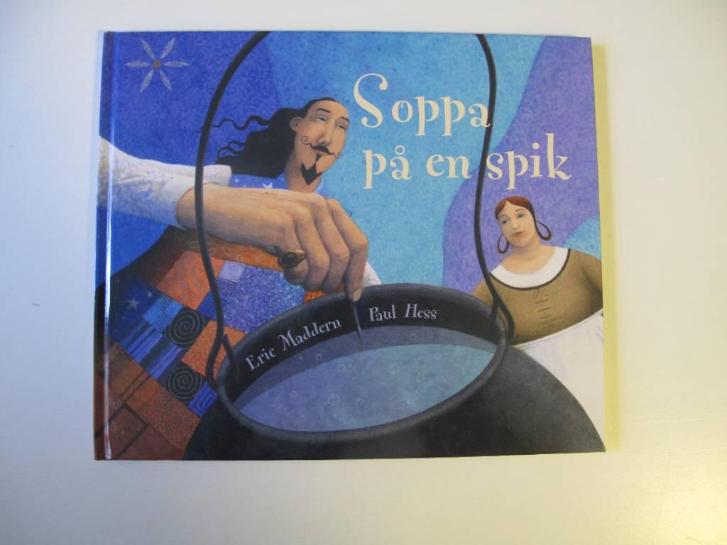 Soppa p&aring; en spik