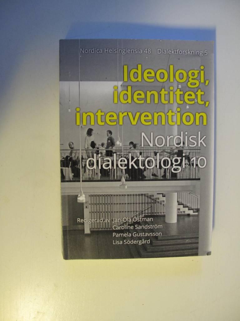 Ideologi, identitet, intervention - Nordisk dialektologi 10