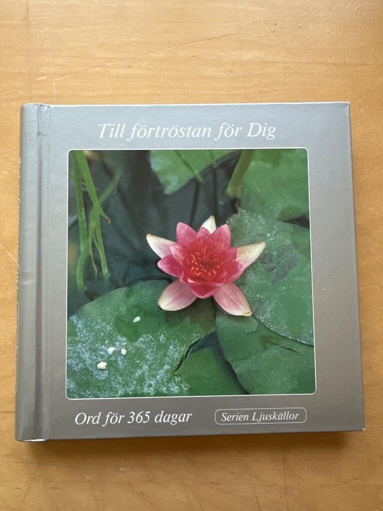 Till f&ouml;rtr&ouml;stan f&ouml;r dig : ord f&ouml;r 365 dagar