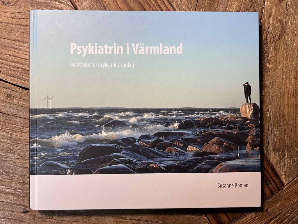 Psykiatrin i v&auml;rmland : Ber&auml;ttelser ur psykiatrins vardag