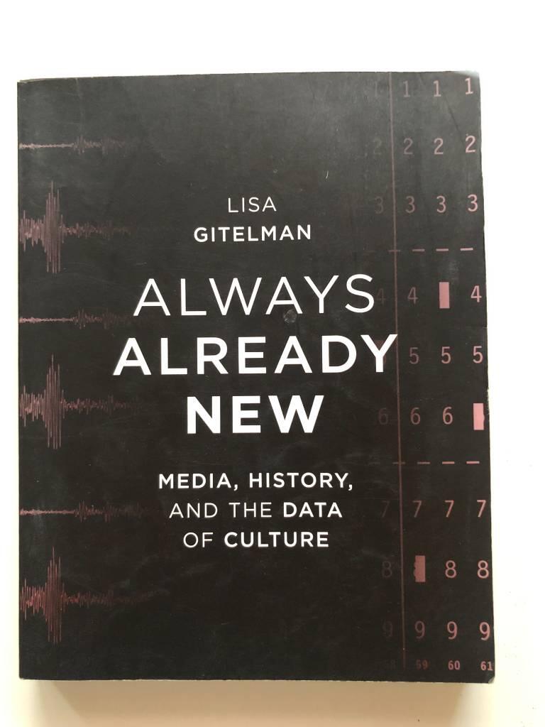 Always already new - media, history and the data of culture