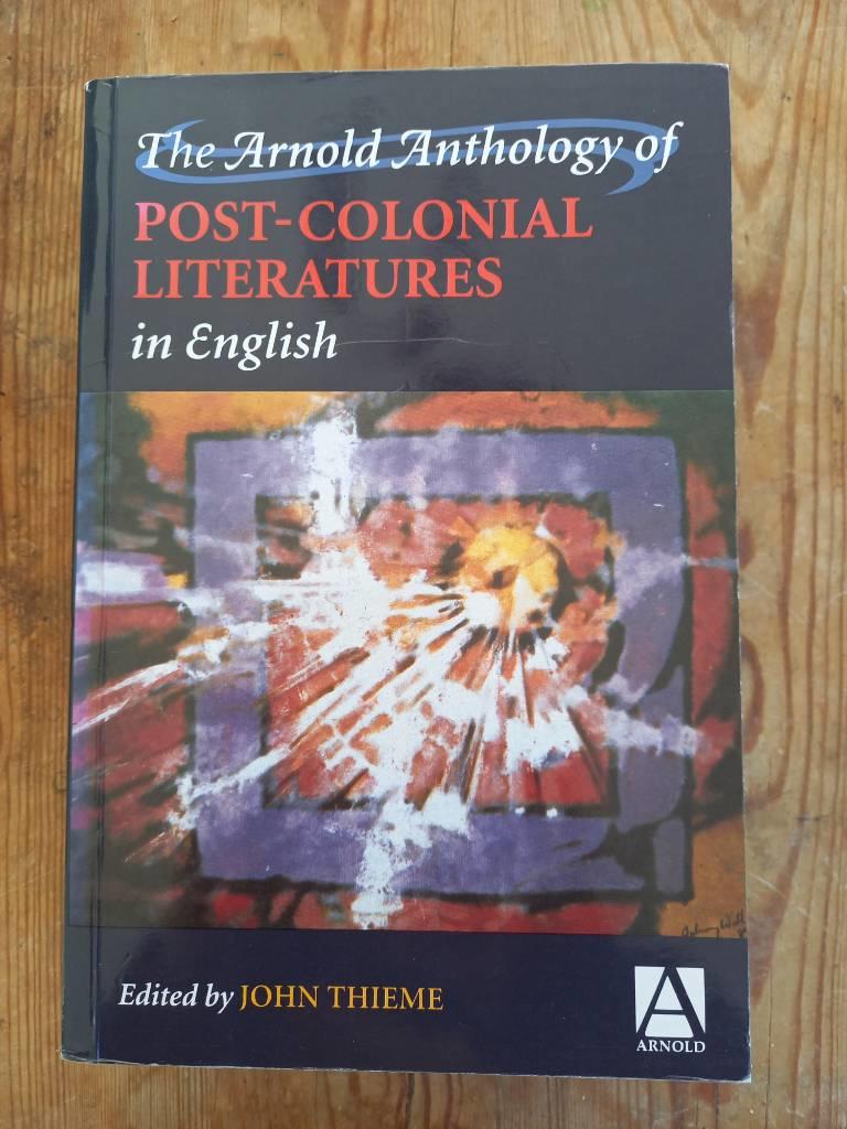 The Arnold anthology of post-colonial literatures in English