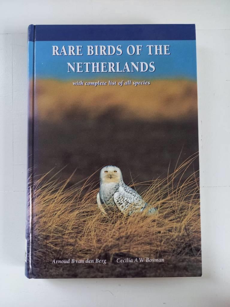 Zeldzame vogels van Nederland - met vermelding van alle soorten = Rare birds of the Netherlands : with complete list of all species