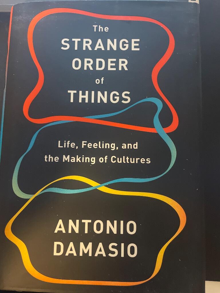 The strange order of things - life, feeling, and the making of cultures