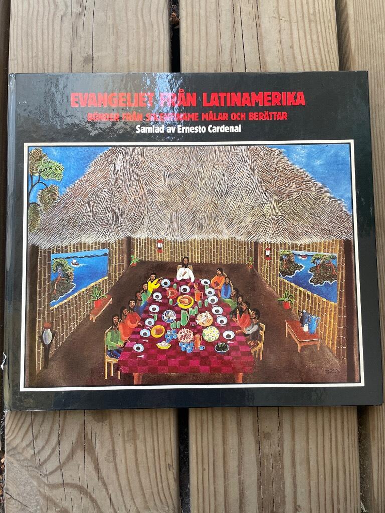 Evangeliet fr&aring;n Latinamerika : b&ouml;nder fr&aring;n Solentiname m&aring;lar och ber&auml;ttar