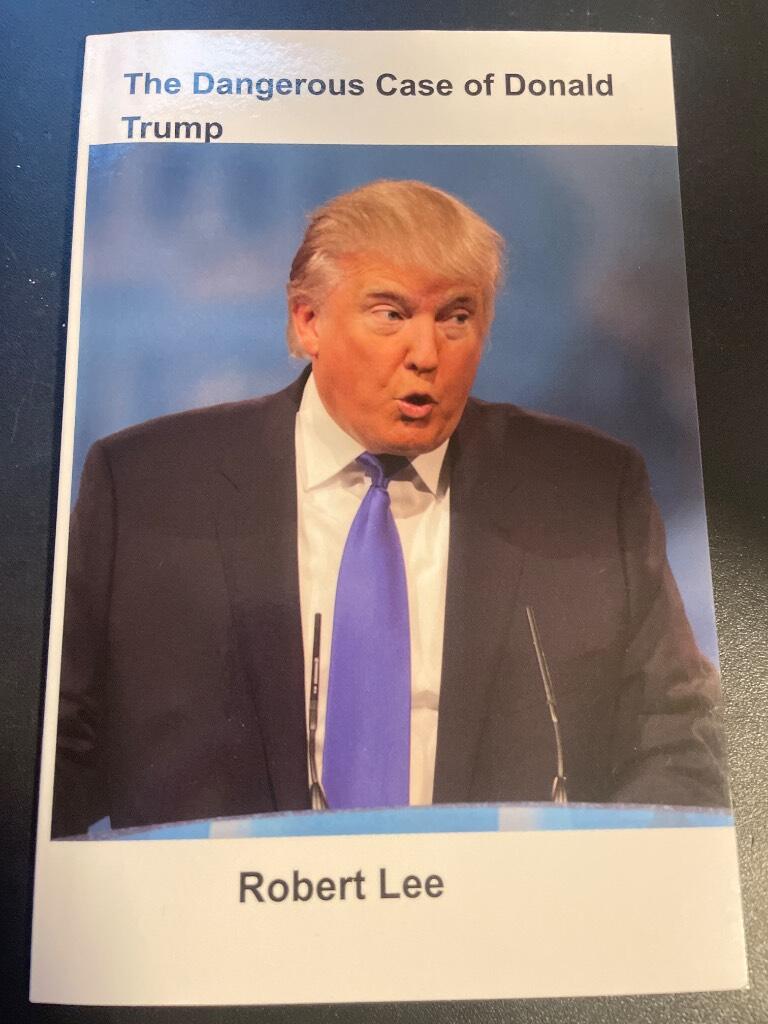 The Dangerous Case of Donald Trump