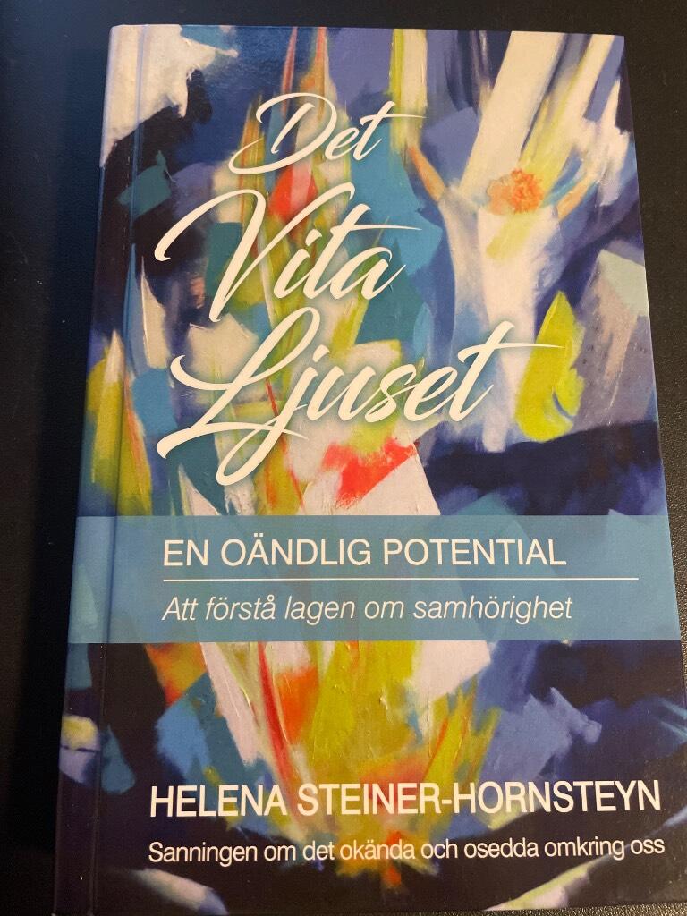 Det vita ljuset - en oändlig potential : att förstå lagen om samhörighet