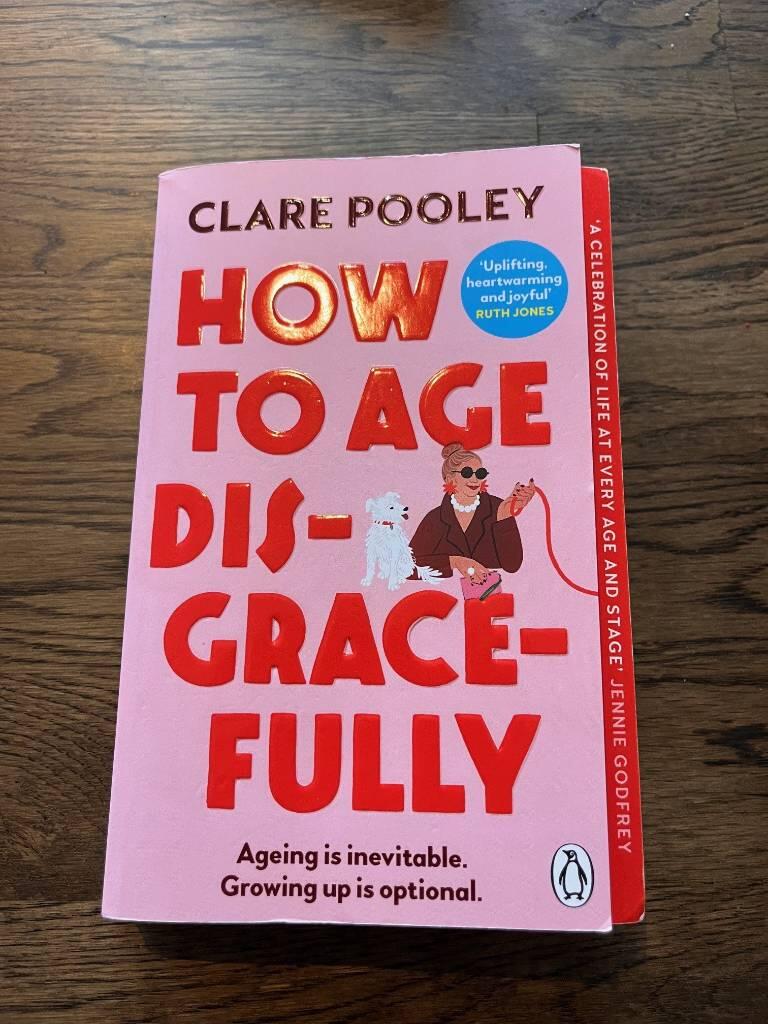 How to Age Disgracefully