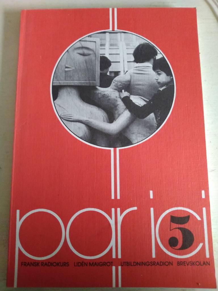 Par ici : nyb&ouml;rjarkurs i franska