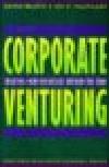 Corporate venturing [Elektronisk resurs] creating new businesses within the firm
