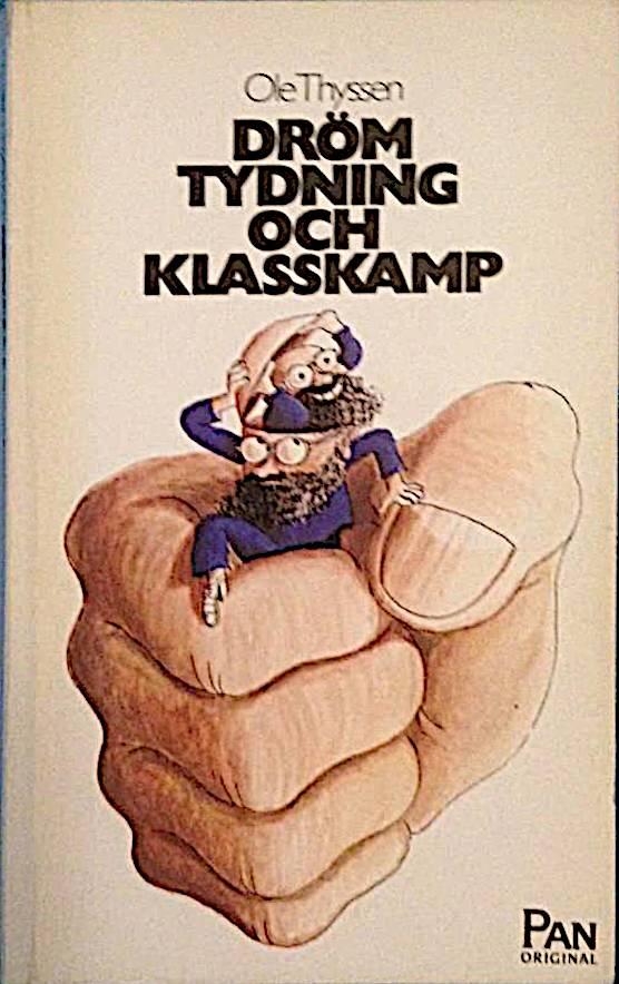 Dr&ouml;mtydning och klasskamp : om f&ouml;rs&ouml;ken att f&ouml;rena psykoanalysen och marxismen