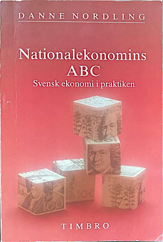 Nationalekonomins ABC : svensk ekonomi i praktiken