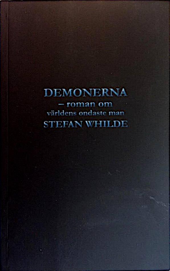 Demonerna - roman om v&auml;rldens ondaste man