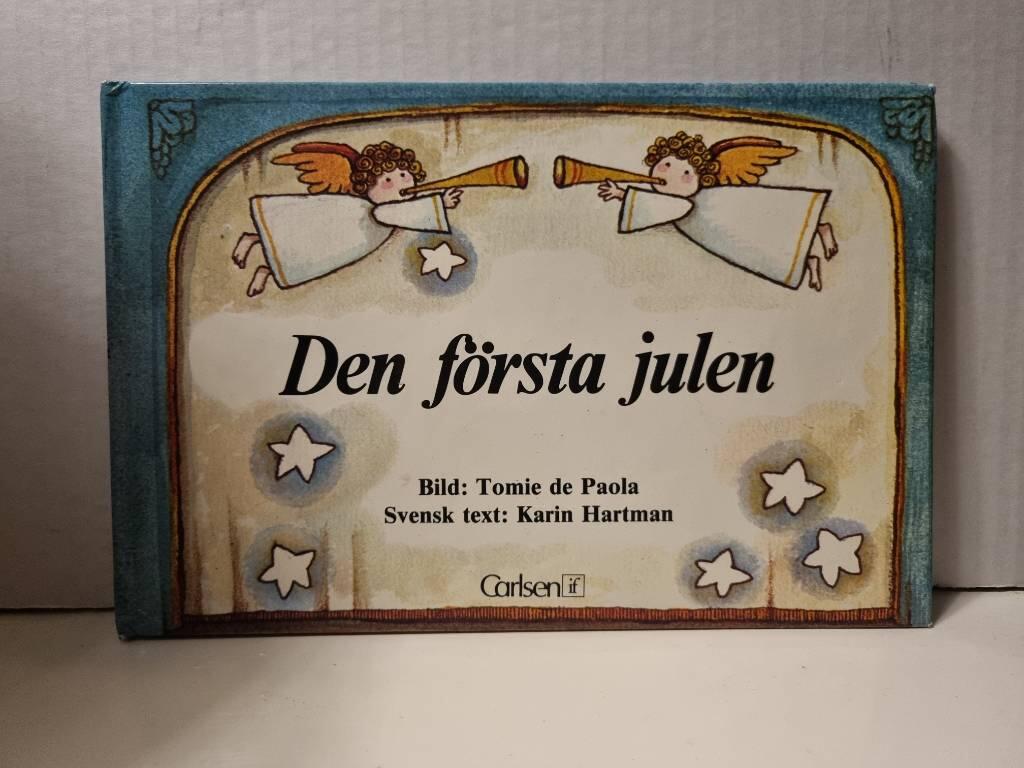 Den f&ouml;rsta julen : [ett julspel] : ber&auml;ttelsen bygger p&aring; texter i Matteus' och Lukas' evangelier