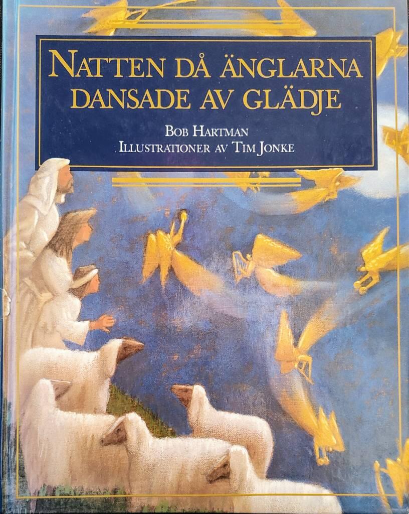 Natten d&aring; &auml;nglarna dansade av gl&auml;dje