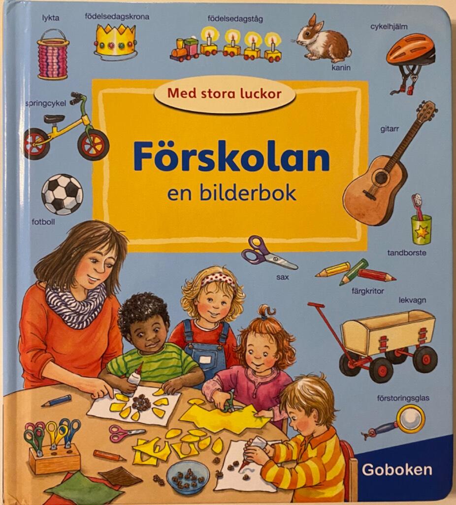 F&ouml;rskolan : en bilderbok : men stora luckor