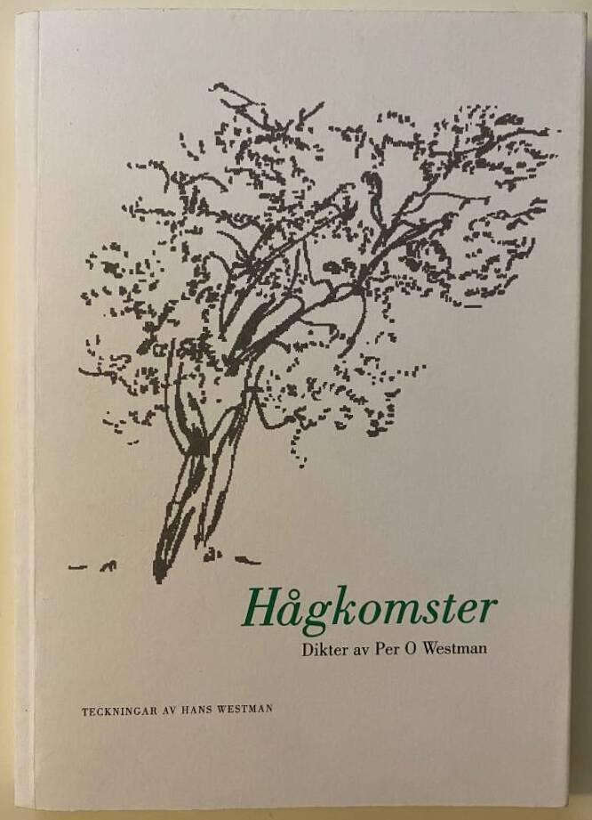 H&aring;gkomster : dikter