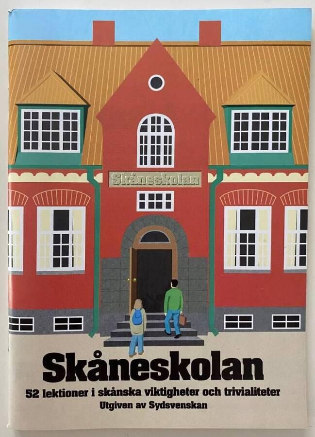 Sk&aring;neskolan : 52 lektioner i sk&aring;nska viktigheter och trivialiteter