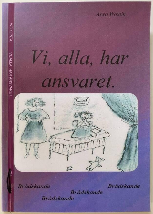 Vi, alla, har ansvaret : liten, kortfattad och lättläst bok om ett livsviktigt och angeläget ämne-