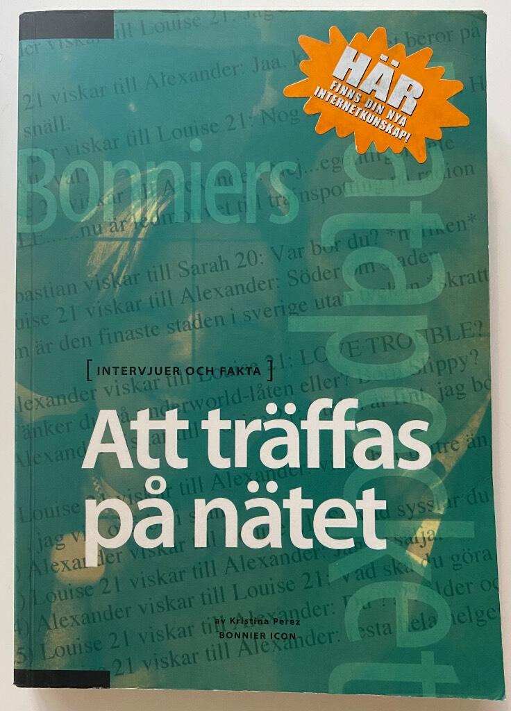 Att tr&auml;ffas p&aring; n&auml;tet : (intervjuer och fakta)