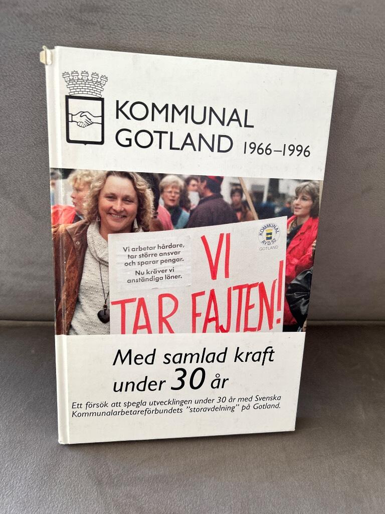 Kommunal Gotland 1966-1996 : [med samlad kraft under 30 &aring;r]