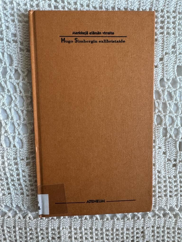 Merkkej&auml; el&auml;m&auml;n virralta - Hugo Simbergin exlibristaide