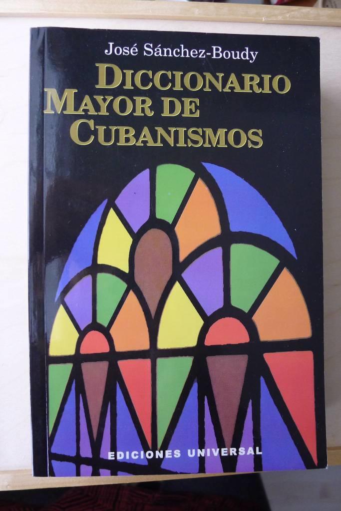 Diccionario mayor de cubanismos