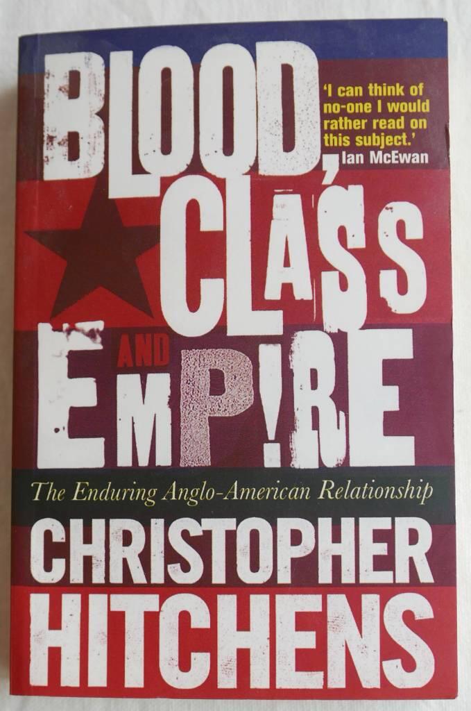 Blood, class and empire - the enduring Anglo-American relationship