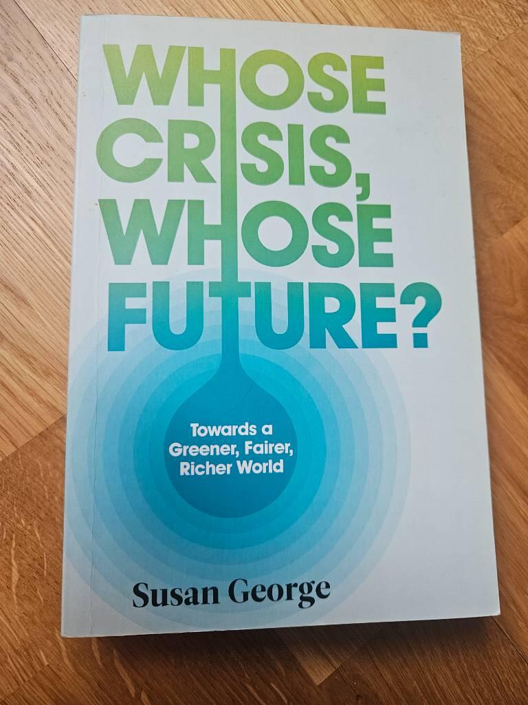 Whose Crisis, Whose Future?
