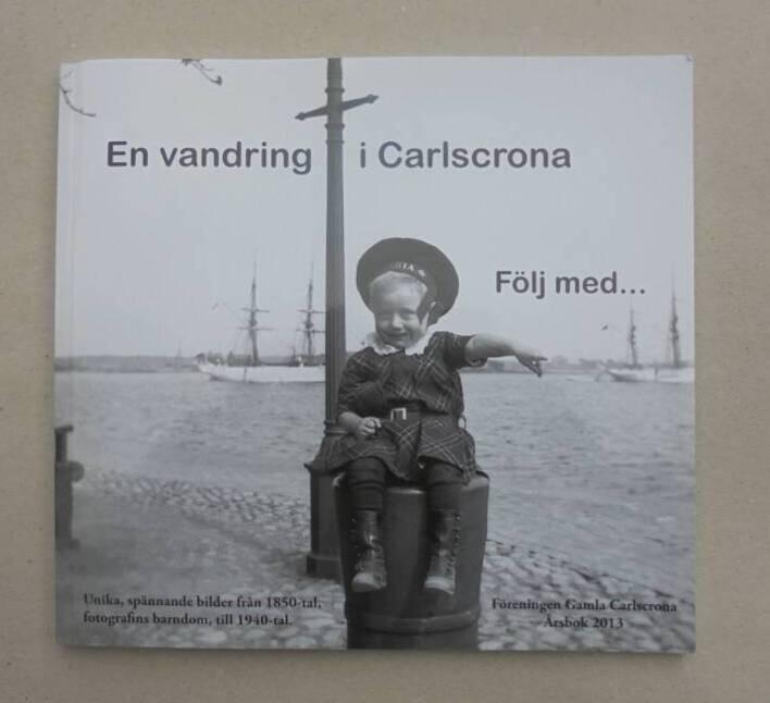 En vandring i Carlscrona - unika, sp&auml;nnande bilder fr&aring;n 1850-tal, fotografins barndom, till 1940-tal