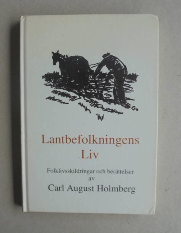 Lantbefolkningens liv : folklivsskildringar och berättelser