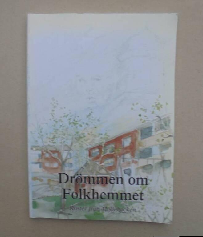 Dr&ouml;mmen om folkhemmet : r&ouml;ster fr&aring;n M&ouml;llebacken