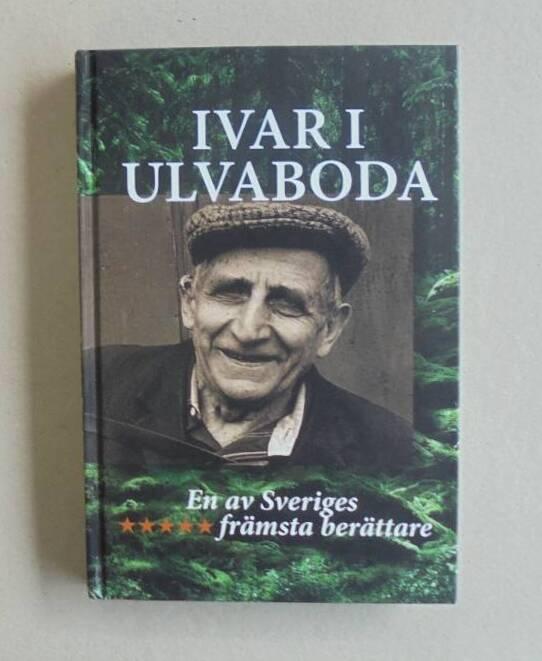 Ivar i Ulvaboda - en av Sveriges fr&auml;msta ber&auml;ttare