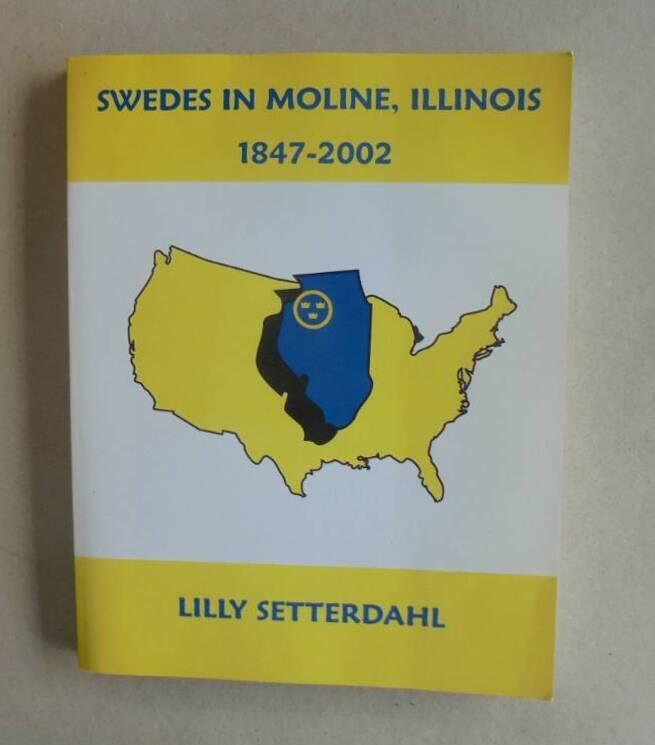 Swedes in Moline, Illinois 1847-2002