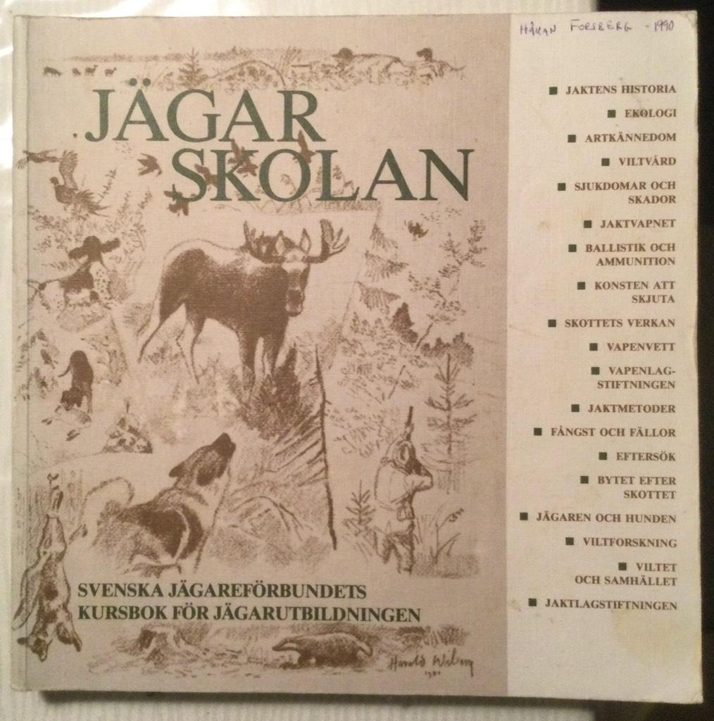 J&auml;garskolan - Svenska j&auml;gar[e]f&ouml;rbundets kursbok f&ouml;r j&auml;garutbildningen