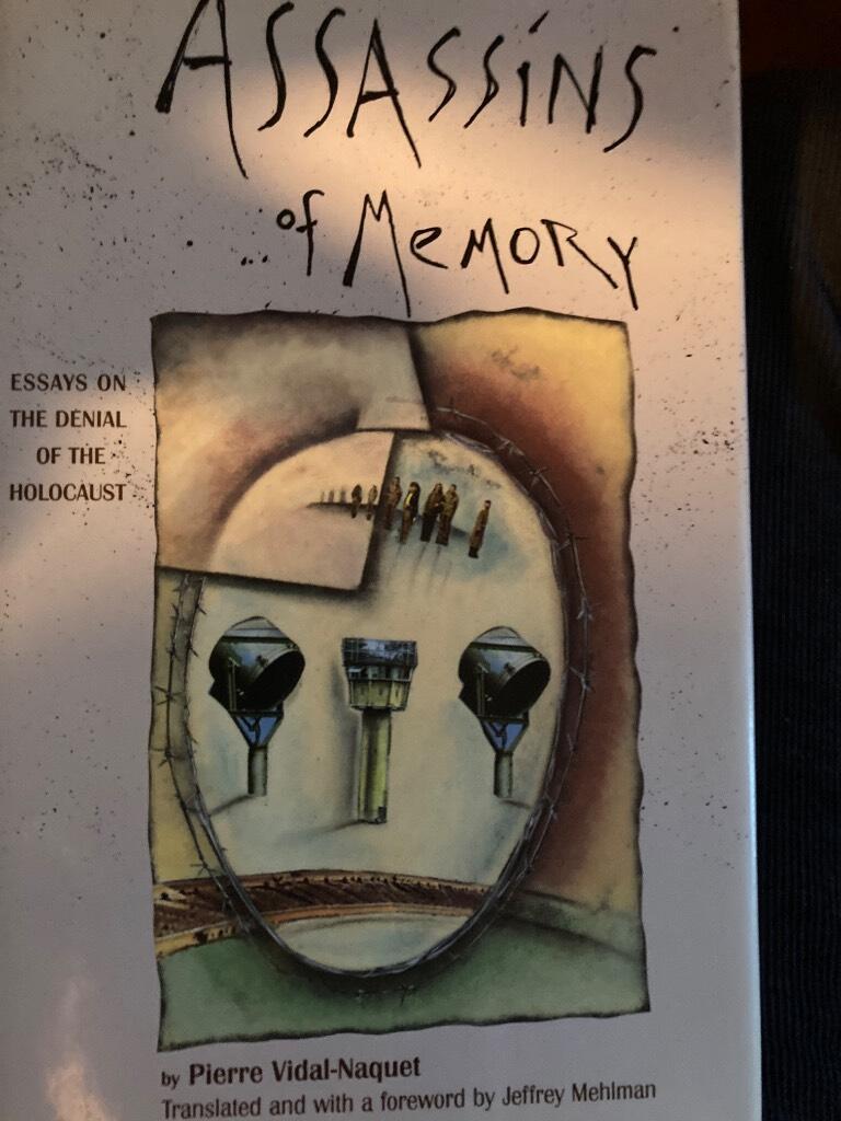 Assassins of memory - essays on the denial of the Holocaust