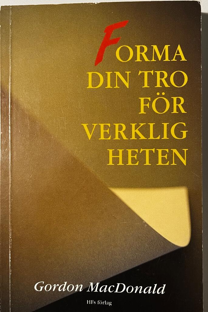 Forma din tro för verkligheten