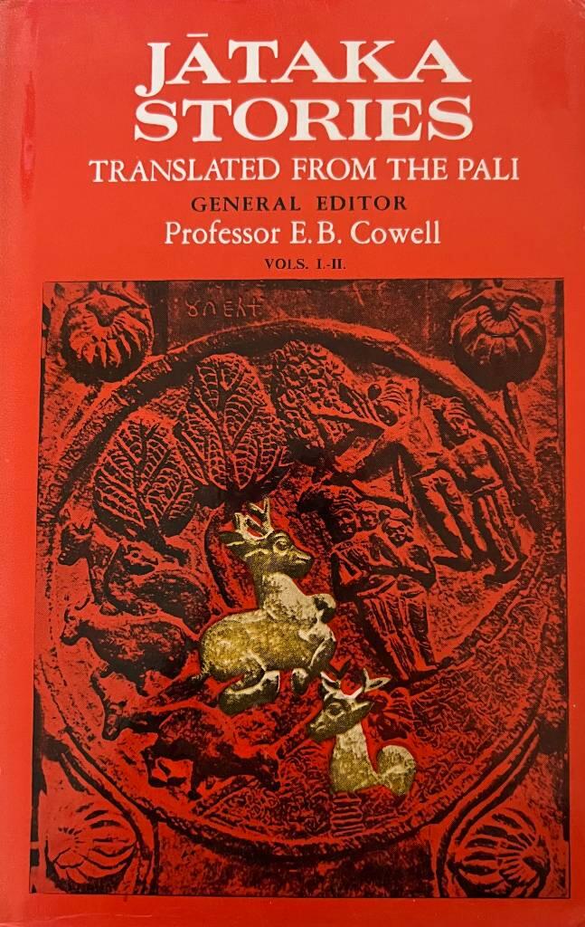 The Jātaka or stories of the Buddha's former births