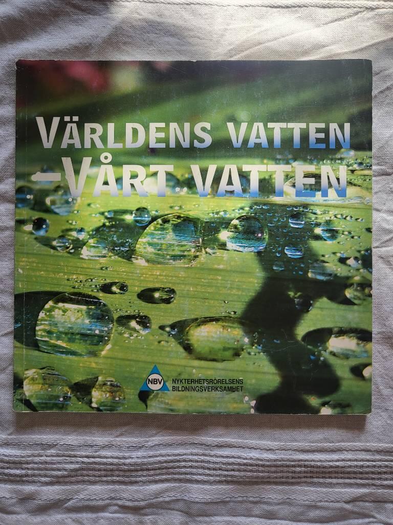 Världens vatten - vårt vatten