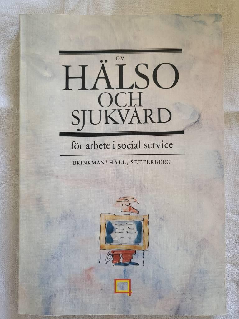 Om h&auml;lso- och sjukv&aring;rd f&ouml;r arbete i social service