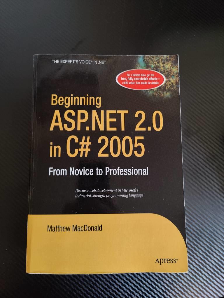 Beginning ASP.NET 2.0 in C# 2005: From Novice to Professional